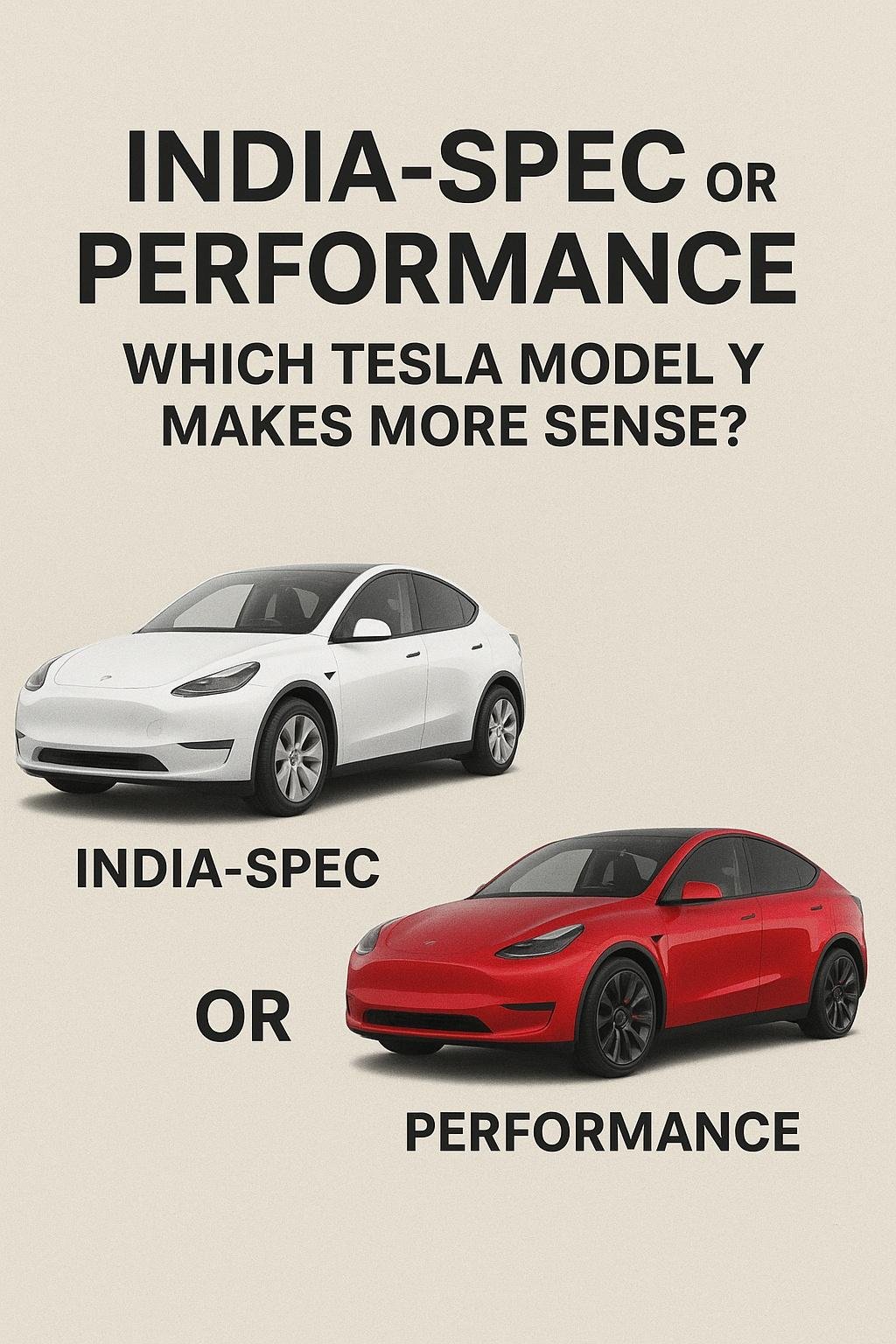 India-Spec or Performance Which Tesla Model Y Makes More Sense
